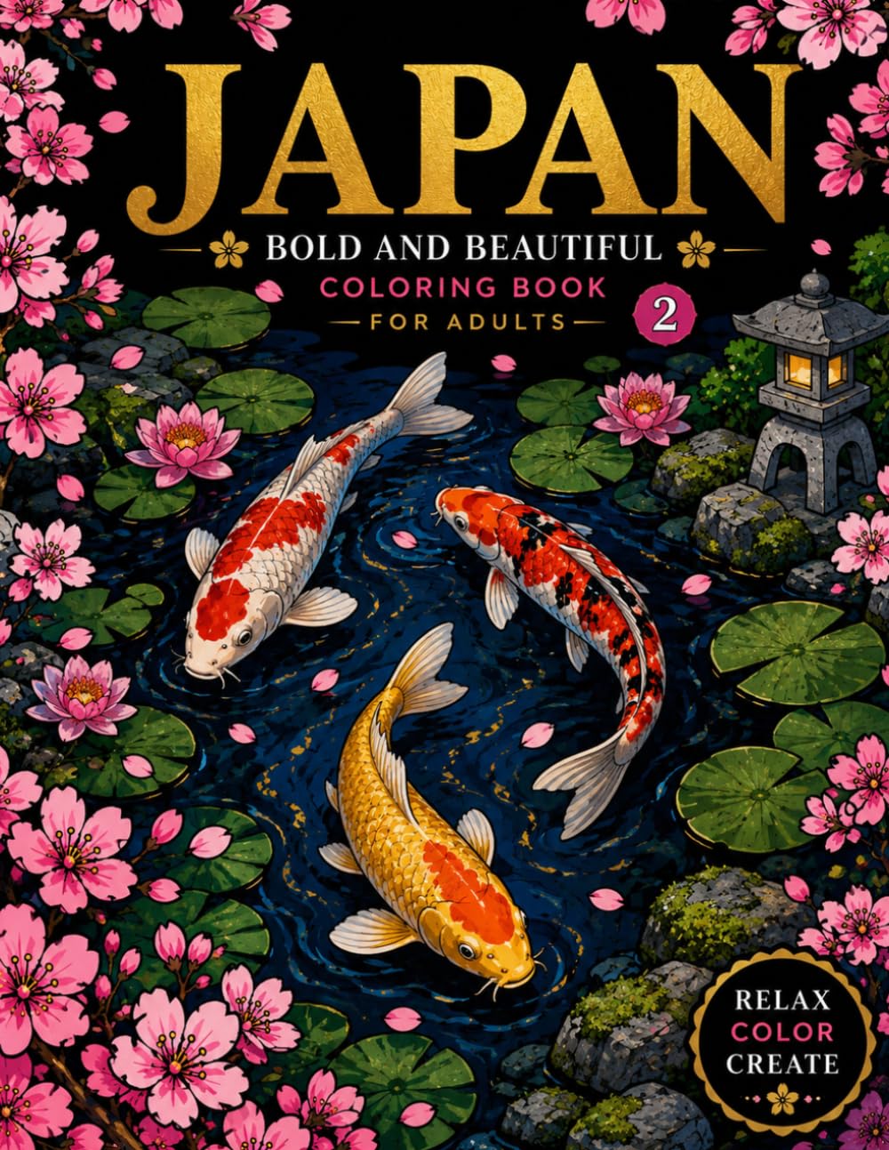 JAPAN BOLD AND BEAUTIFUL COLORING BOOK2 Kawaii -FOR ADULTS: Japanese Art/stress relief /mindfulness/Bold and Easy