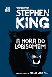 A hora do lobisomem: Coleção Biblioteca Stephen King