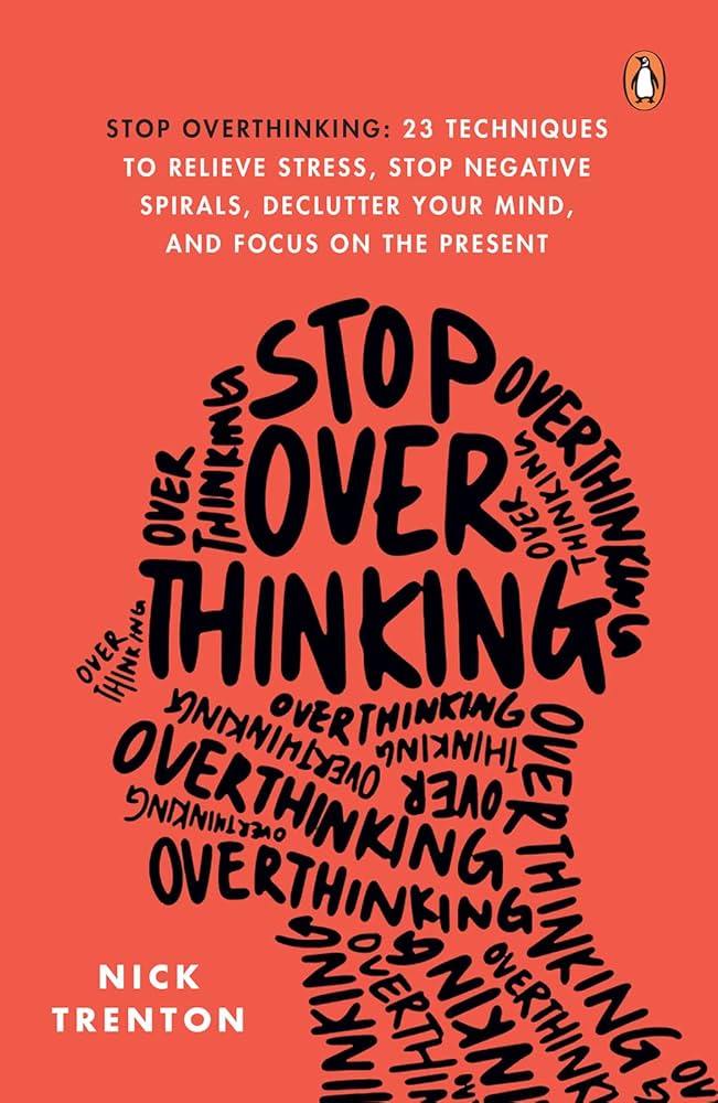 Stop Overthinking eBook : Trenton, Nick: Amazon.in: Kindle Store