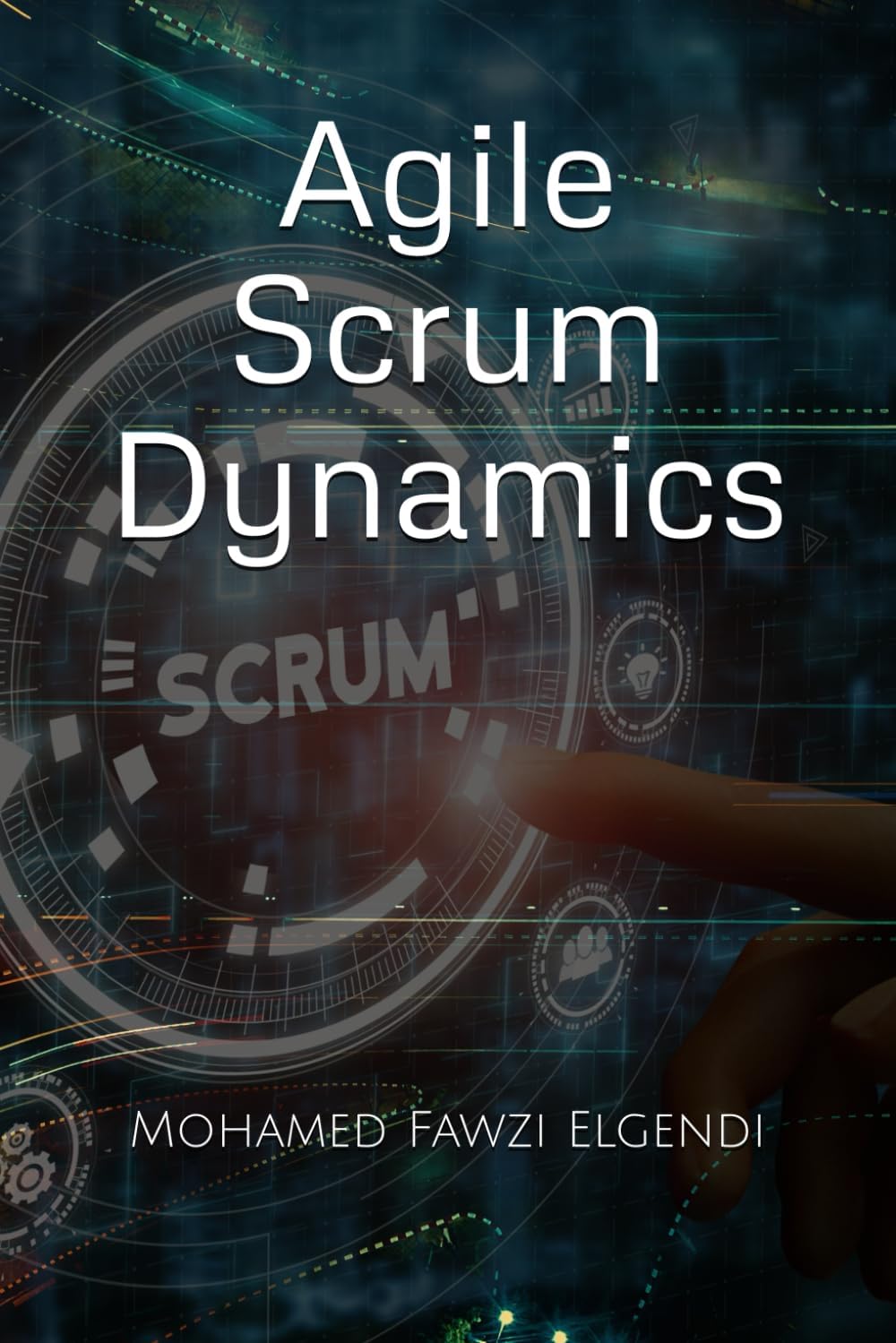 Agile Scrum Dynamics: 4 (The Innovator's Toolkit)