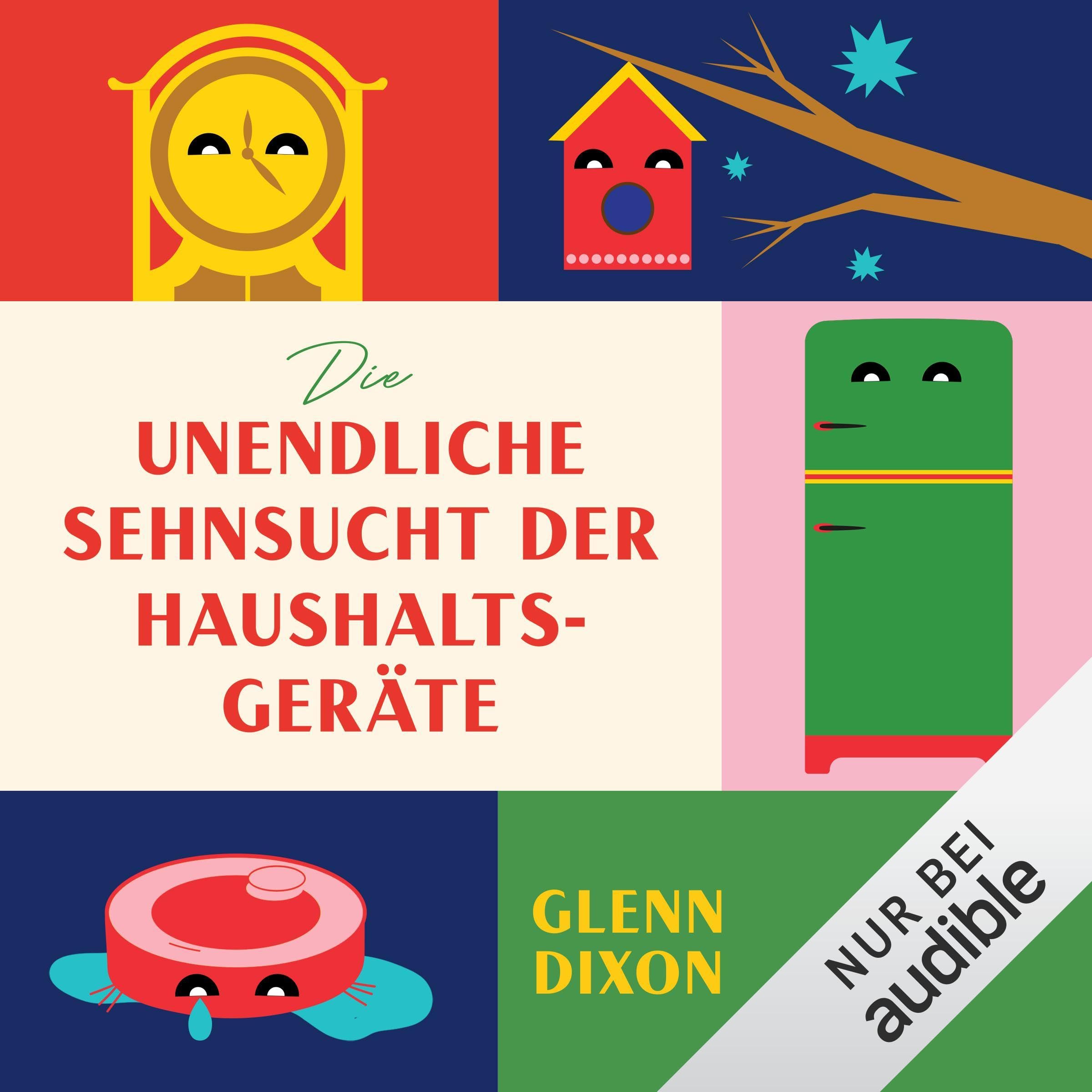 Cover art for Die unendliche Sehnsucht der Haushaltsgeräte