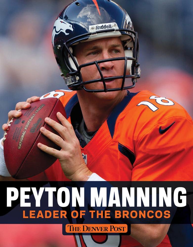 Buy Peyton Manning: Leader of the Broncos — BookShops.in