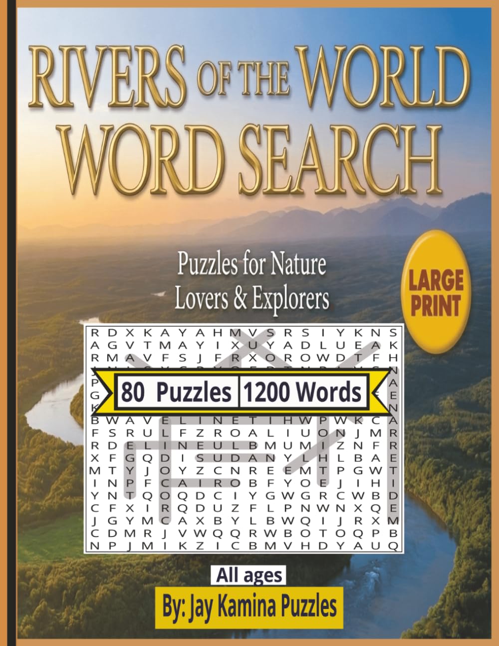 Rivers of the World Word Search: 80 Large-Print Puzzles for Adults & Seniors: Discover Famous Rivers, River Systems, and River Related Themes While Boosting Your Brain (8.5 x 11 | 160 Pages)