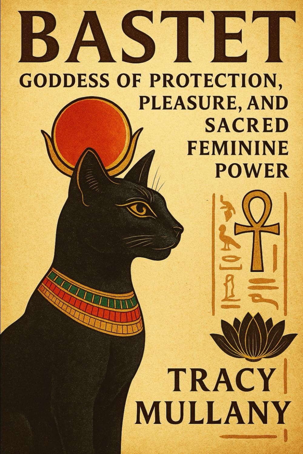 BASTET: Goddess of Protection, Pleasure, and Sacred Feminine Power