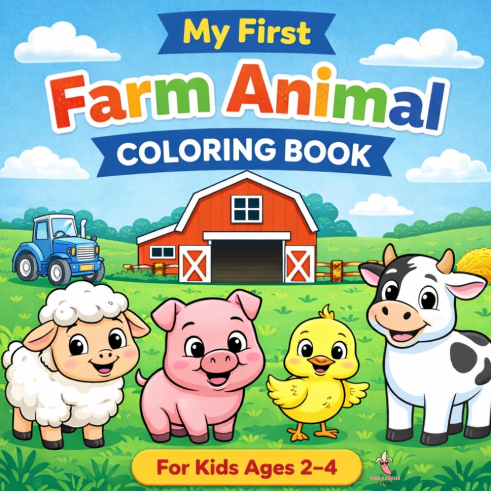 My First Farm Animals Coloring Book: Adorable Farm Animals with Bold, Easy-to-Color Designs for Kids Ages 2–4