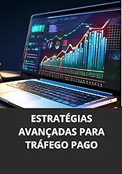 ESTRATÉGIAS AVANÇADAS PARA TRÁFEGO PAGO