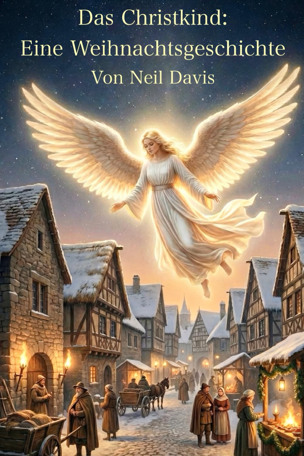 Das Christkind: Eine Weihnachtsgeschichte