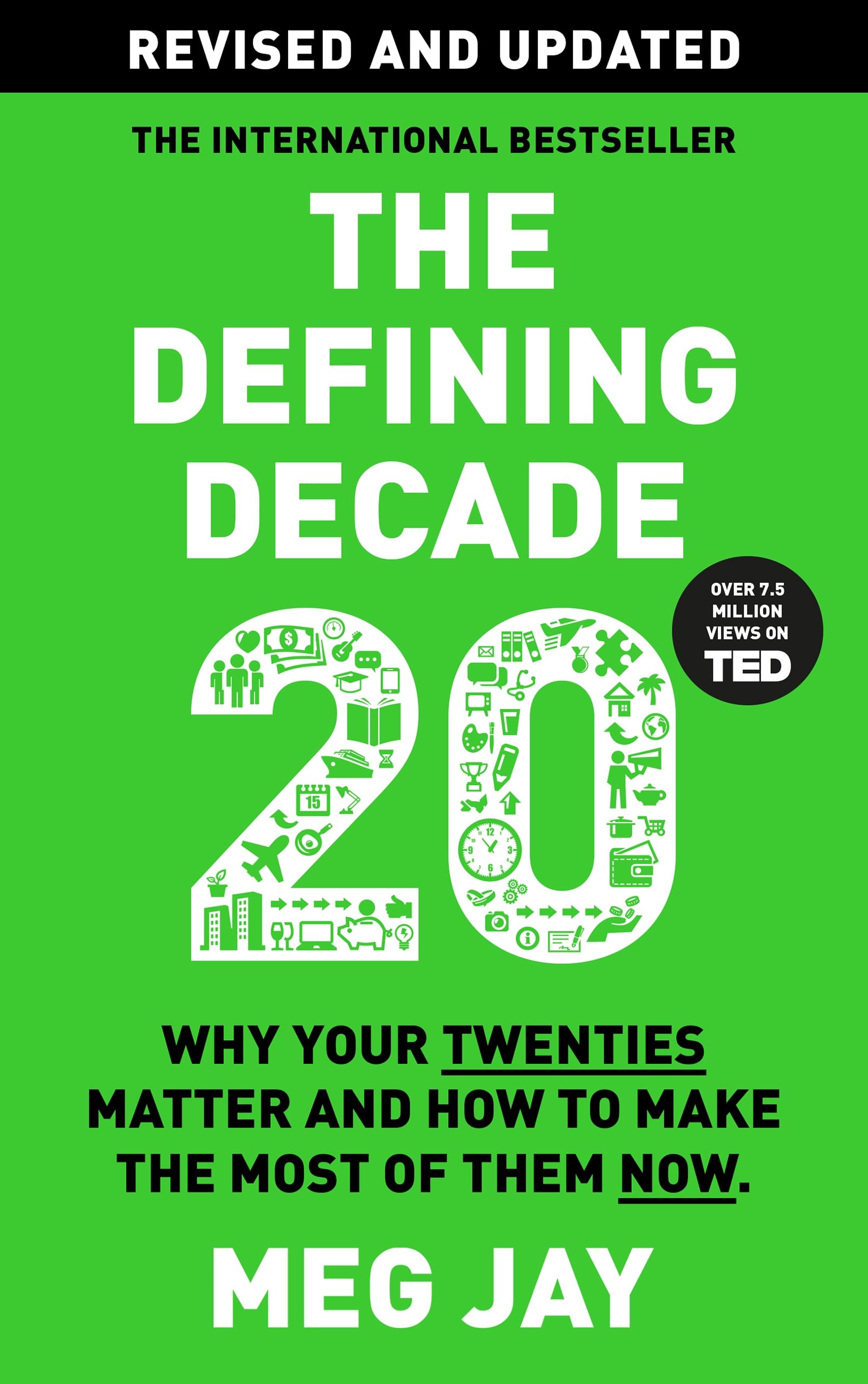 The Defining Decade: Why Your Twenties Matter and How to Make the Most of Them Now (English Edition)