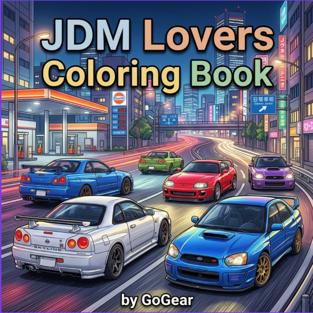 JDM Cars Coloring Book: Japanese Drift Legends for Kids, Teens and Adults: Ultimate Japanese Car Coloring Book for Car Enthusiasts