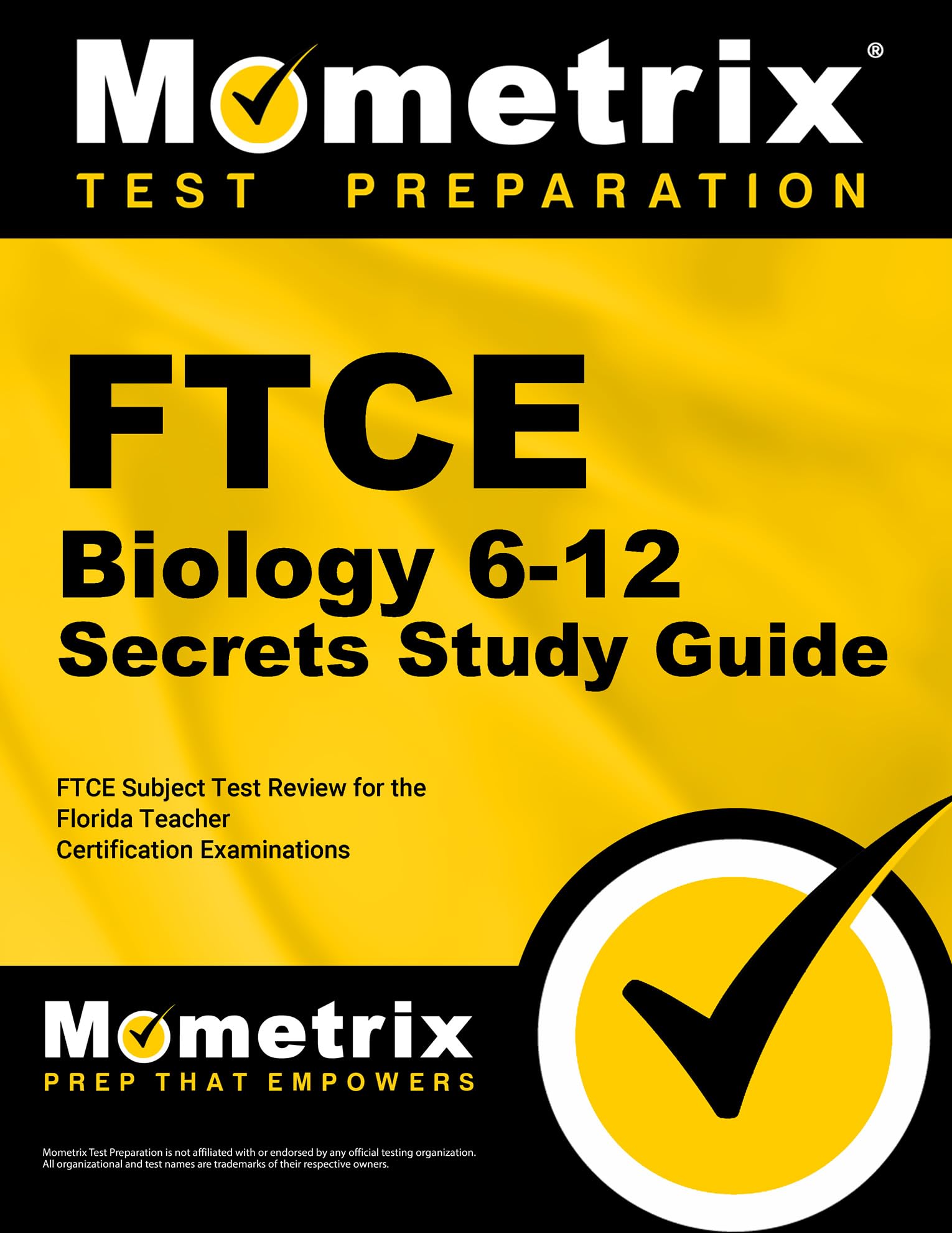 FTCE Biology 6-12 Secrets Study Guide: FTCE Subject Test Review for the Florida Teacher Certification Examinations