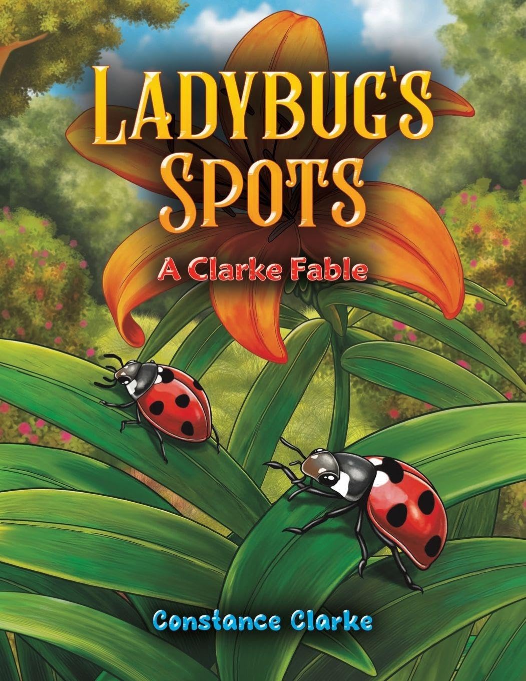 Ladybug's Spots by Constance Clarke - 9798897894789