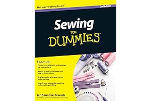 Sewing for Dummies: A Comprehensive Guide To Beginning Sewing
