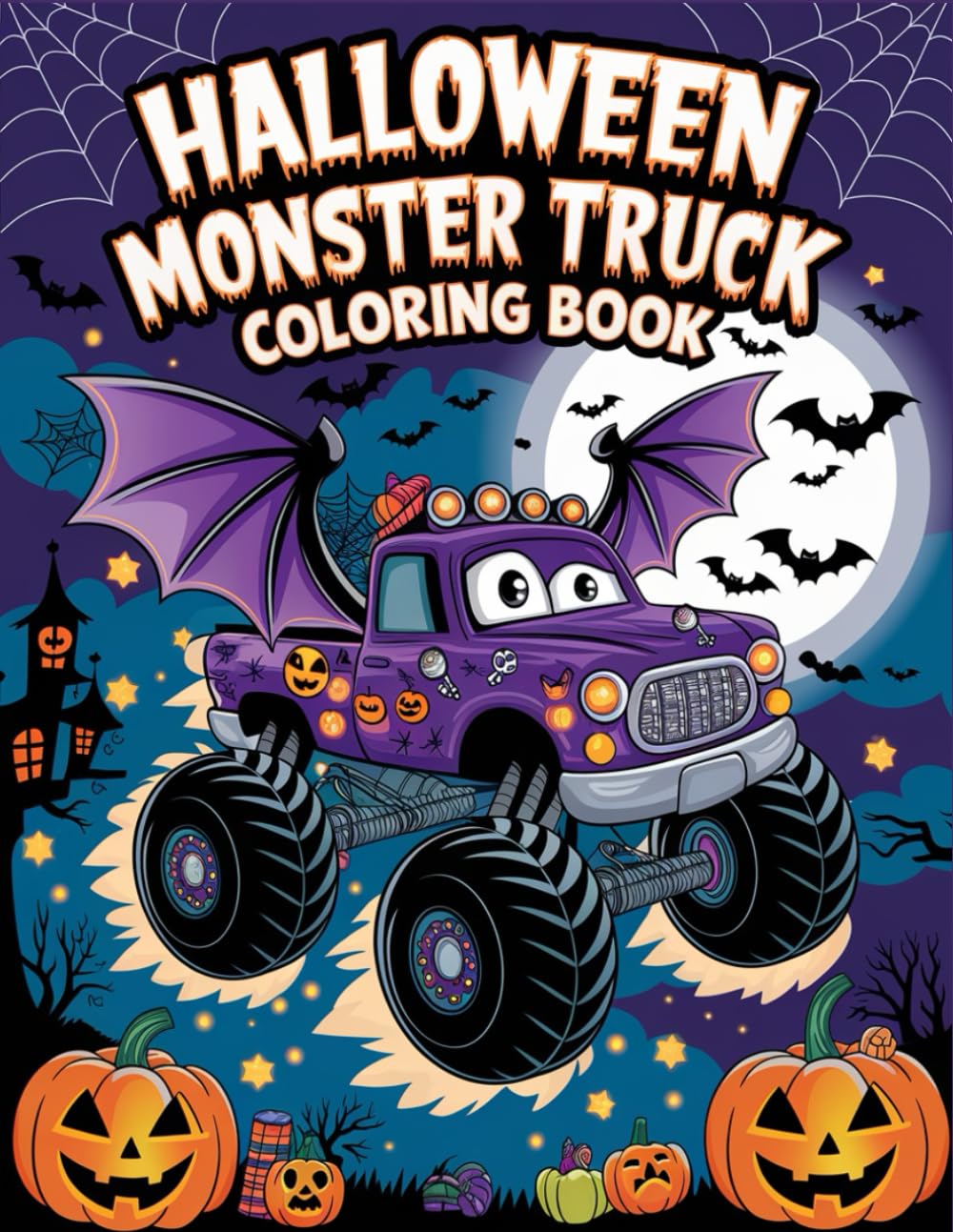 Halloween Monster Truck: Big Wheels and Spooky Thrills! Halloween Monster Truck Adventures for Kids Ages 3-8