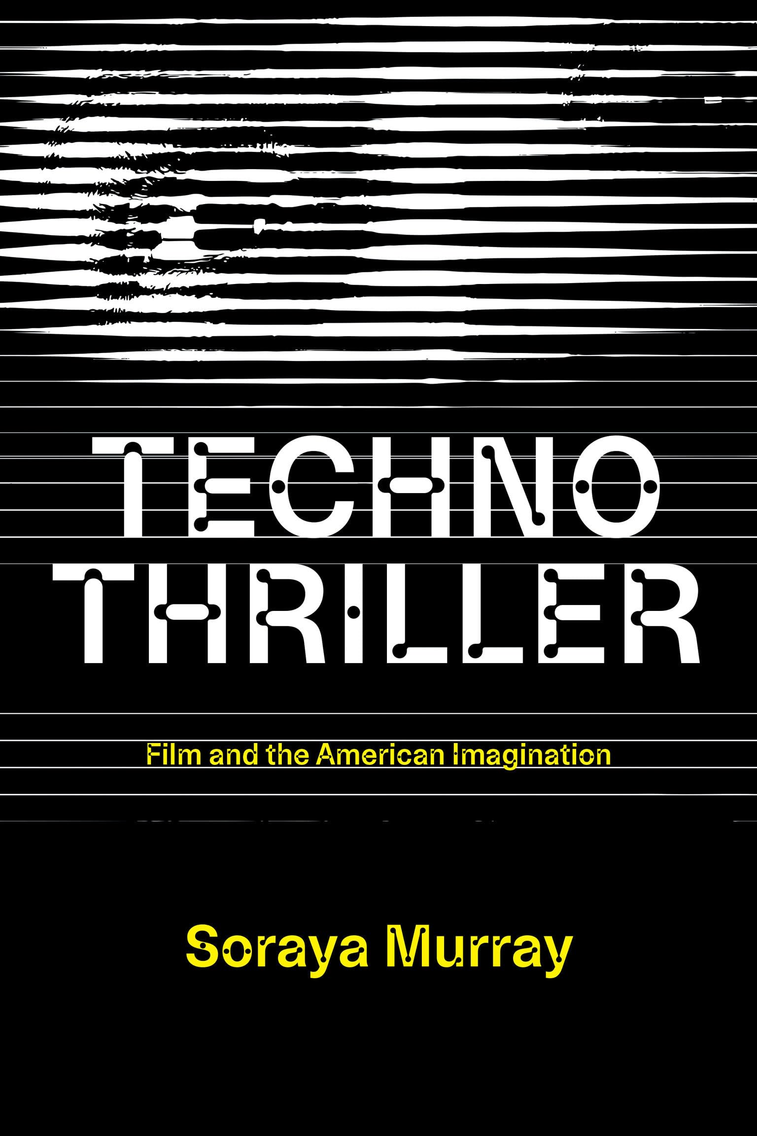 Technothriller: Film and the American Imagination