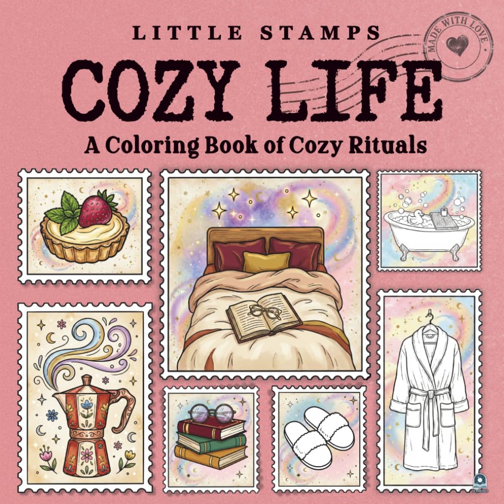 Little Stamps: Cozy Life: A Cute Adult Coloring Book of Cozy Rituals Designed as Postage Stamps (Little Stamps Coloring Book Series)