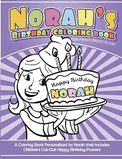 Norah's Birthday Coloring Book Kids Personalized Books: A Coloring Book Personalized for Norah that includes Children's Cut Out Happy Birthday Posters