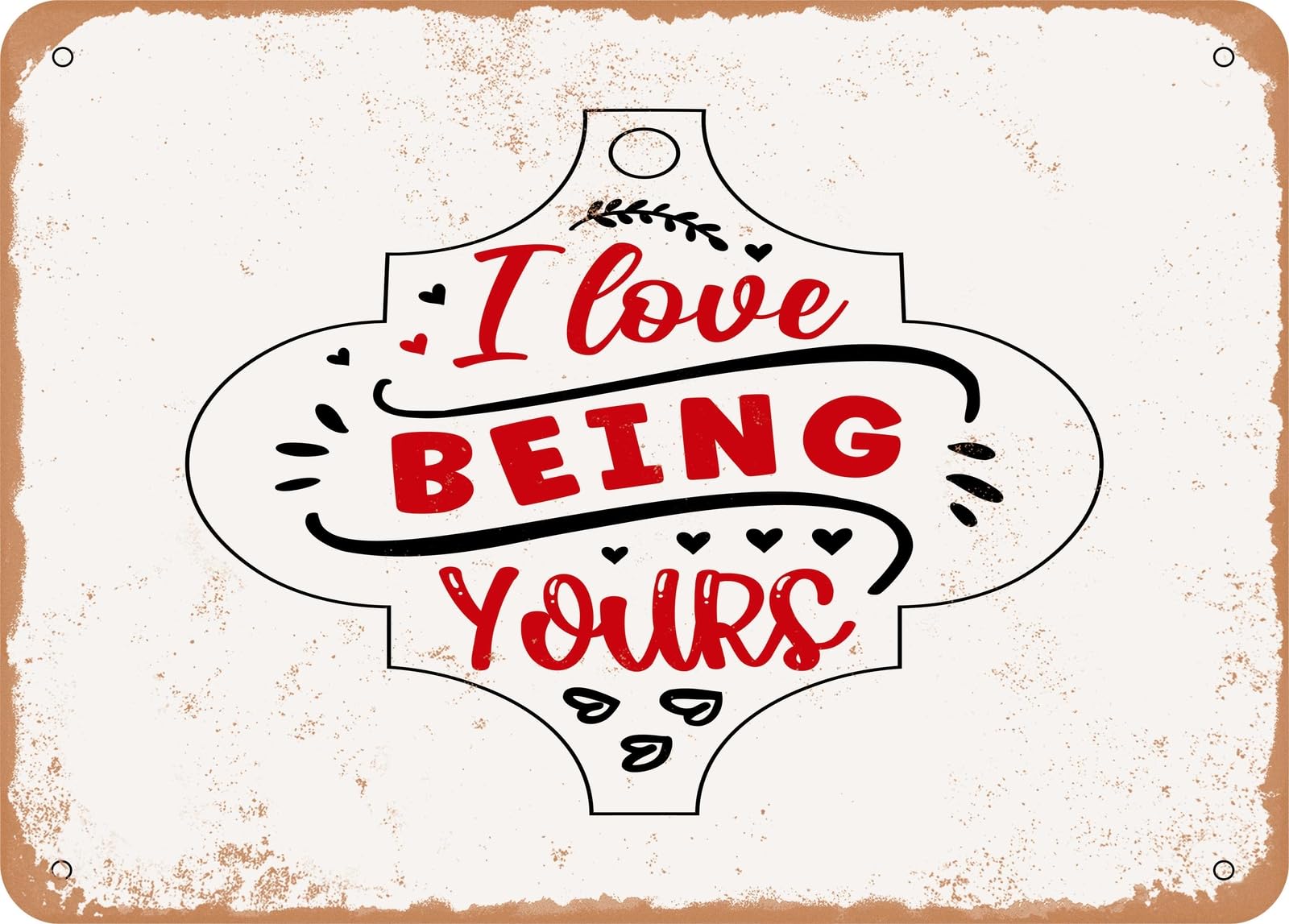 Miaomansenstore Metal Sign - I Love Being Yours - Vintage Look Sign Home Decor