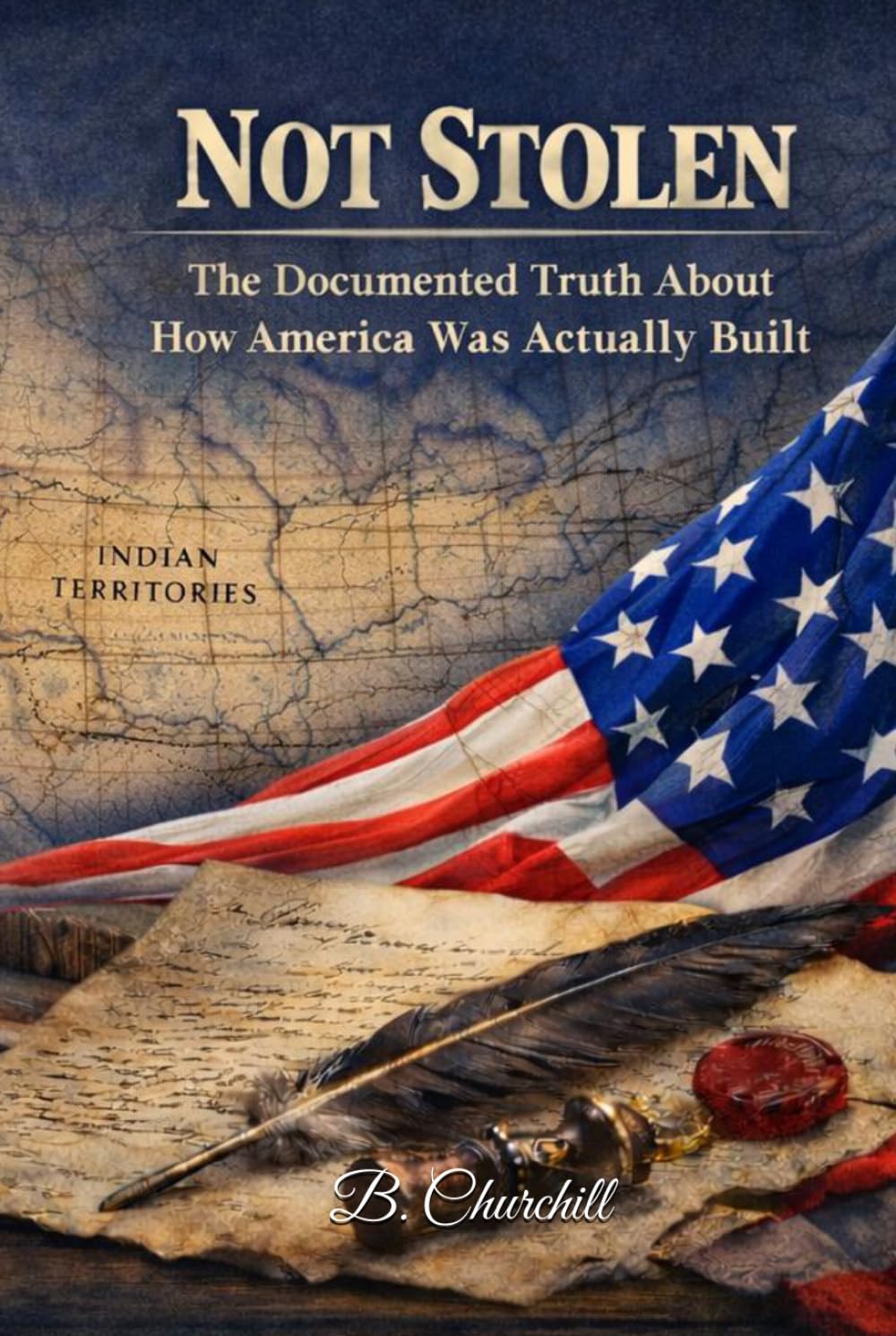 Not Stolen: The Documented Truth About How America Was Actually Built (Rabbit Holes & Remedies)