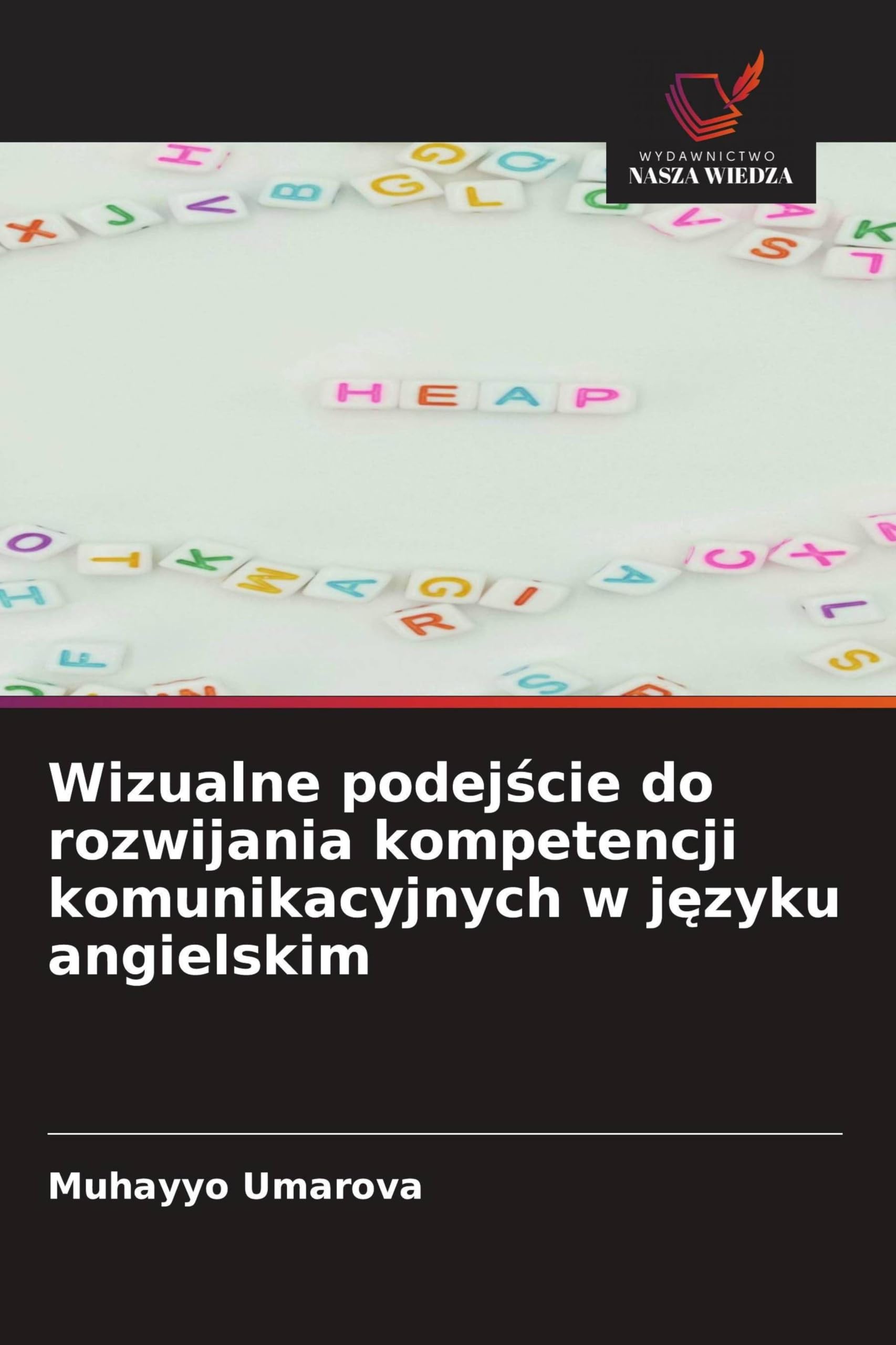 Wizualne podej¿cie do rozwijania kompetencji komunikacyjnych w j¿zyku angielskim