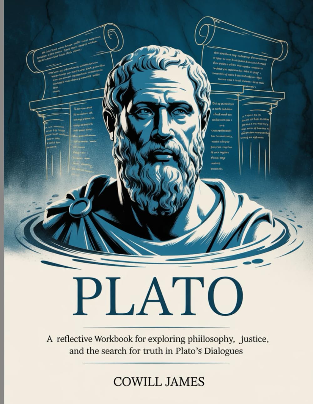 Plato Workbook: A Reflective Workbook for Exploring Philosophy, Justice, and the Search for Truth in Plato’s Dialogues.