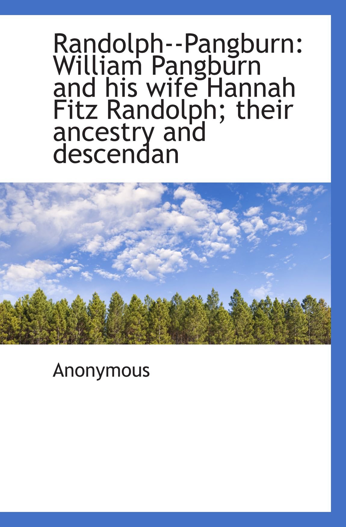 Randolph--Pangburn: William Pangburn and his wife Hannah Fitz Randolph; their ancestry and descendan