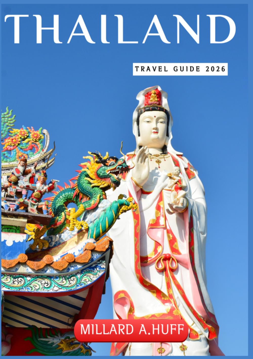 THAILAND TRAVEL GUIDE 2026