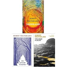 Robert Macfarlane 3 Books Collection Set Underland [Hardcover], The Gifts of Reading, The Wild Places
