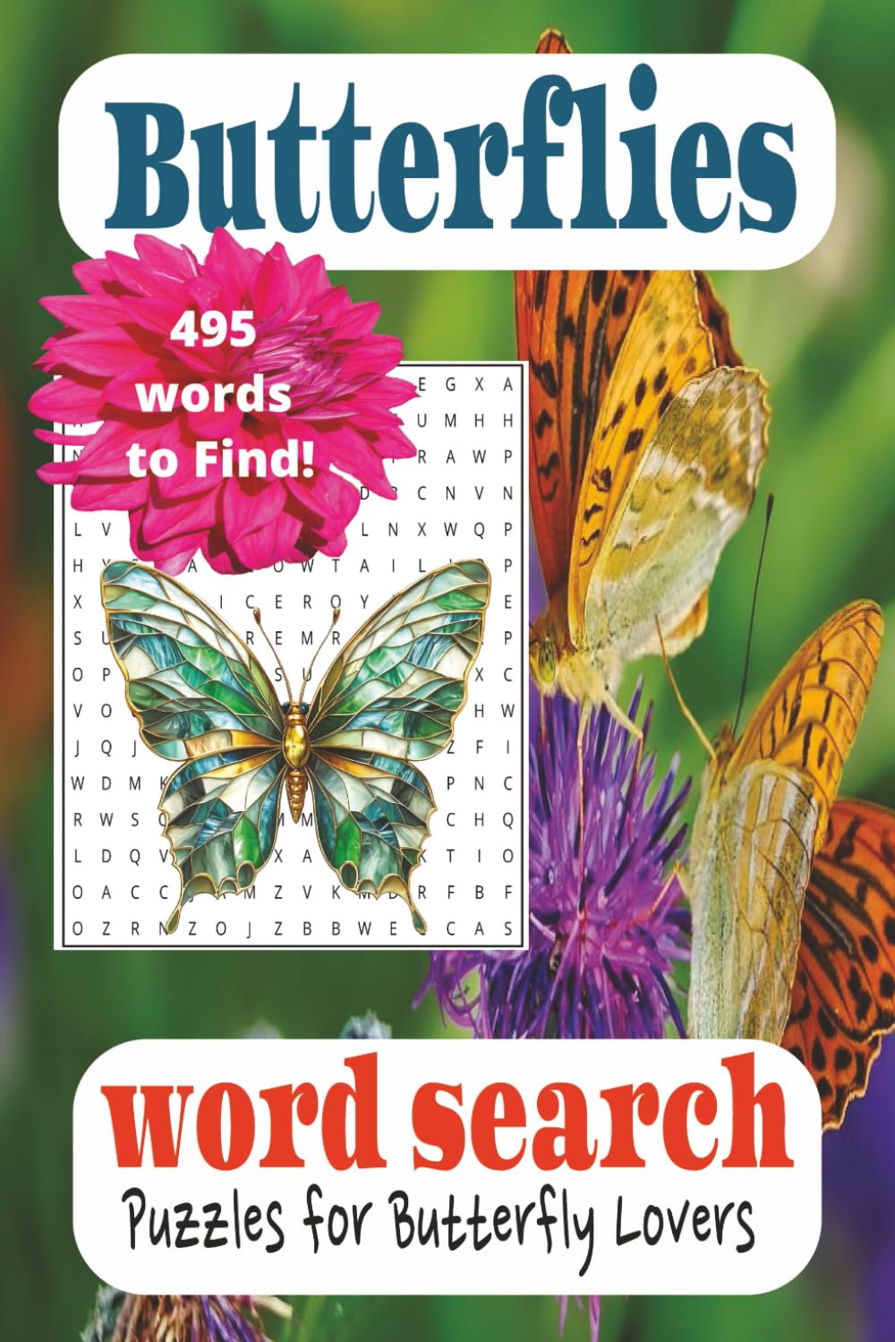 Butterflies Word Search Puzzle Book: Word Search Book about Butterflies Puzzles for Butterfly Lovers 495 Words To Find!