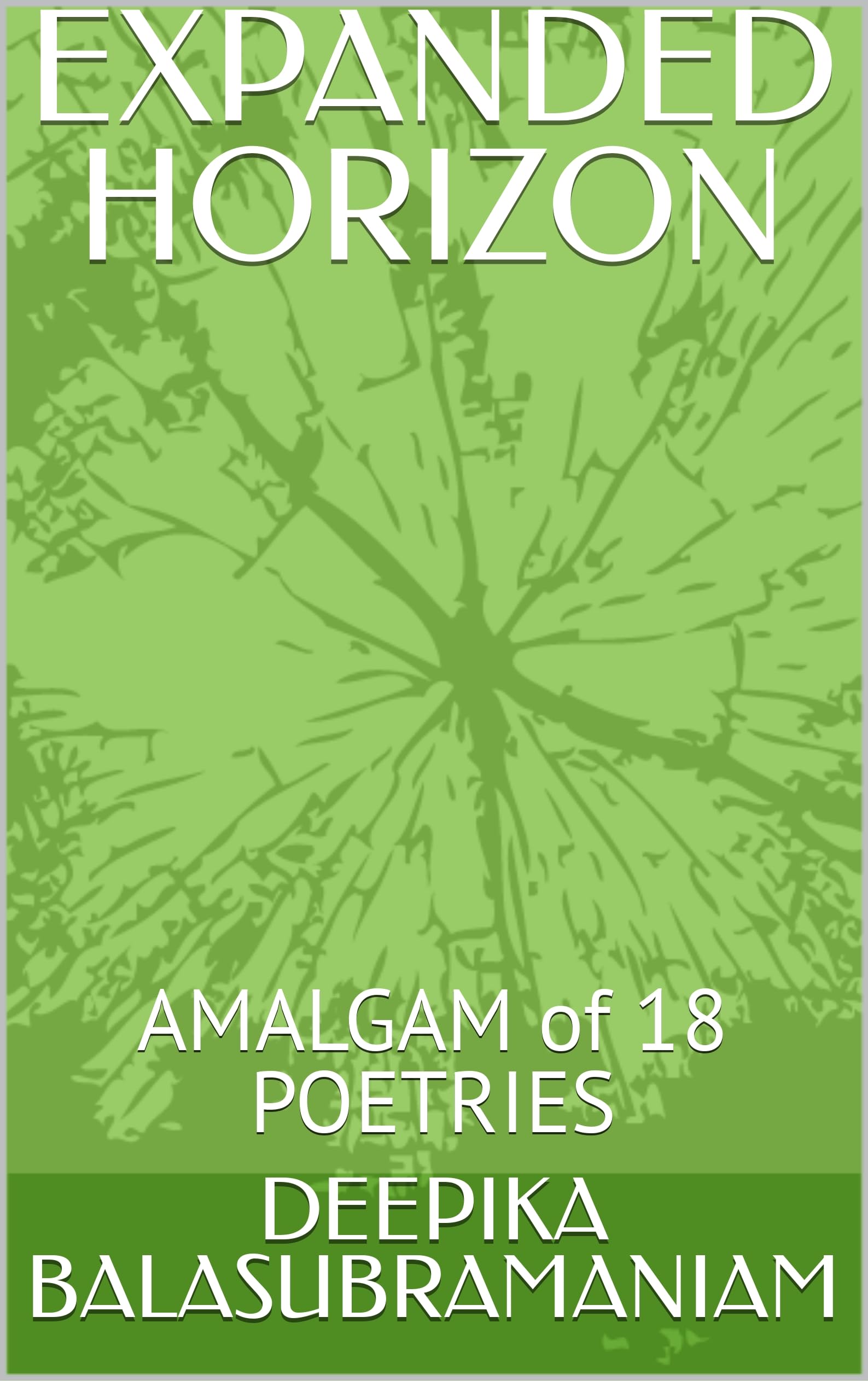 EXPANDED HORIZON: AMALGAM of 18 POETRIES (Deepocean Book 1)