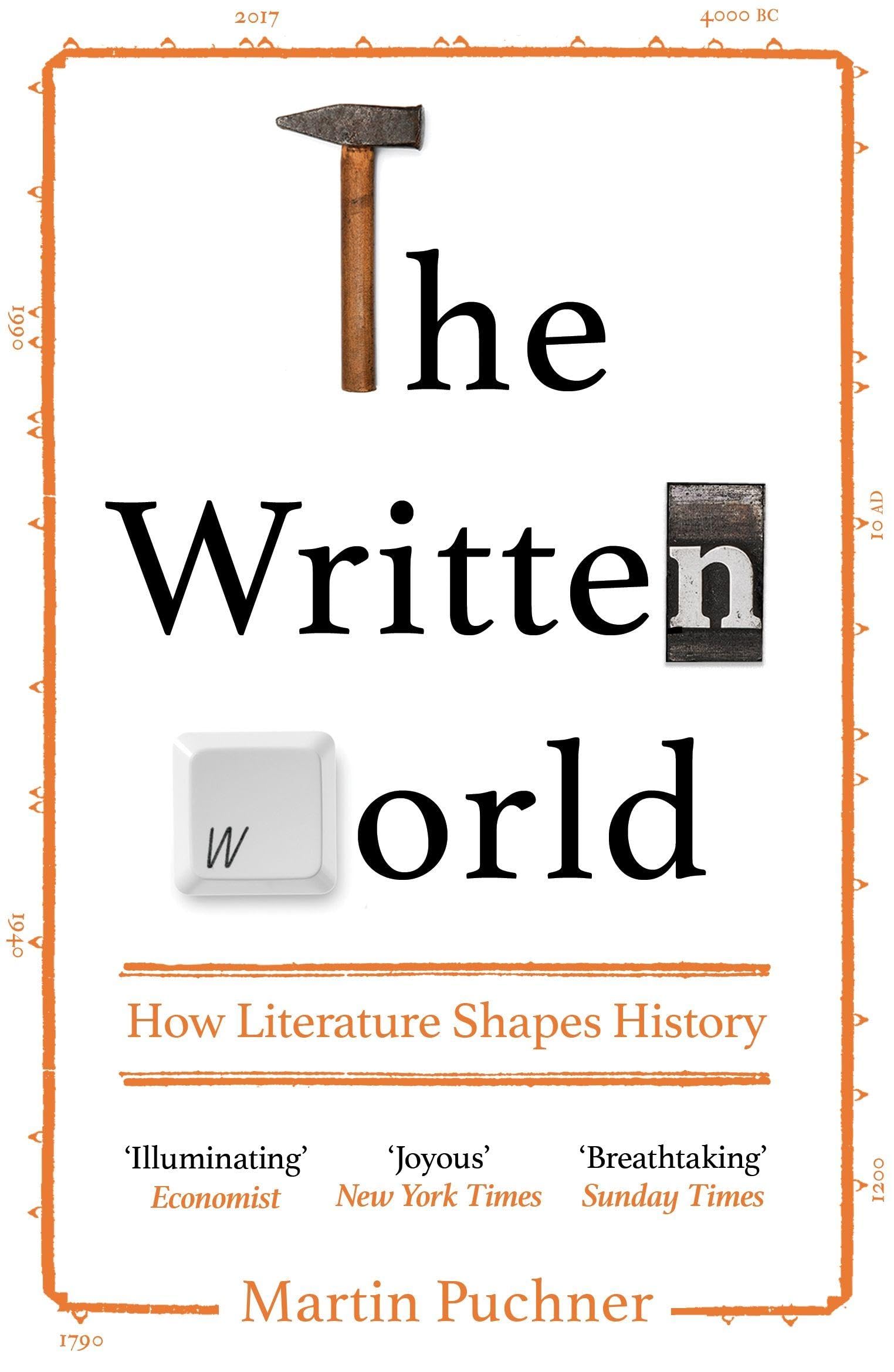 The Written World: How Literature Shapes History-Martin Puchner