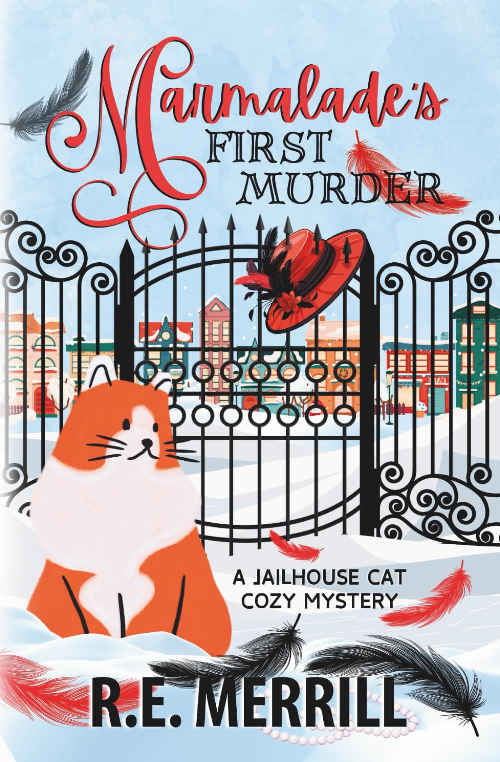 Marmalade's First Murder: A Jailhouse Cat Cozy Mystery