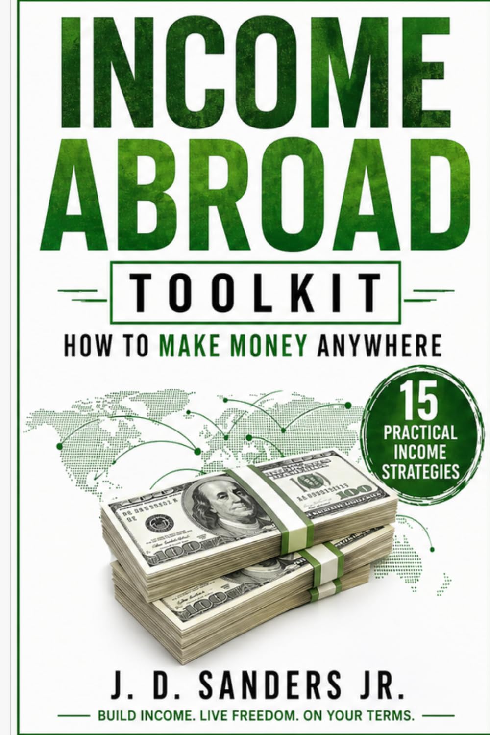 Income Abroad Toolkit: How to Make Money Anywhere