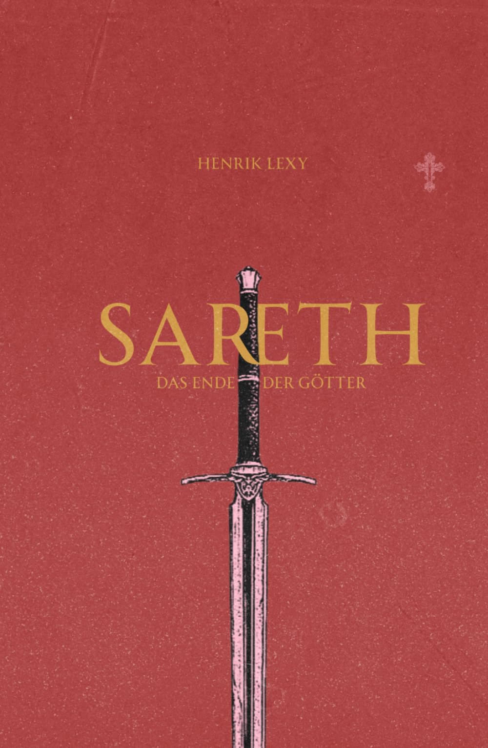 Sareth: Das Ende der Götter (Die Chroniken des Abgrunds)