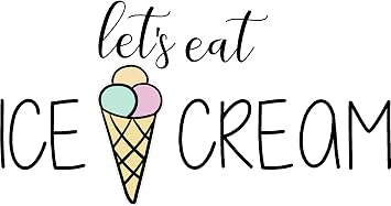 Epic Designs Lets eat Ice Cream Kitchen Store Frozen Yogurt Food wall Decal Sayings and Letters