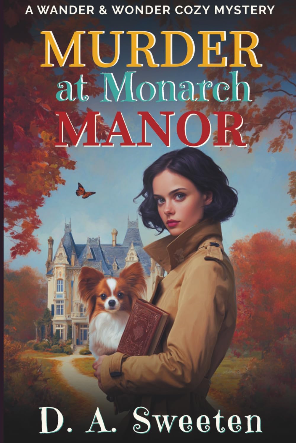 Murder at Monarch Manor: A Wander & Wonder Cozy Mystery