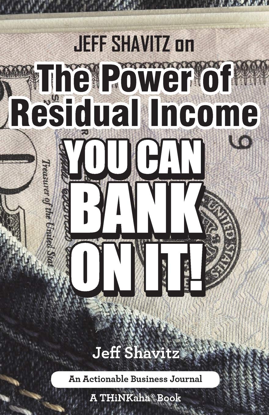 Jeff Shavitz on The Power of Residual Income: You Can Bank On It!