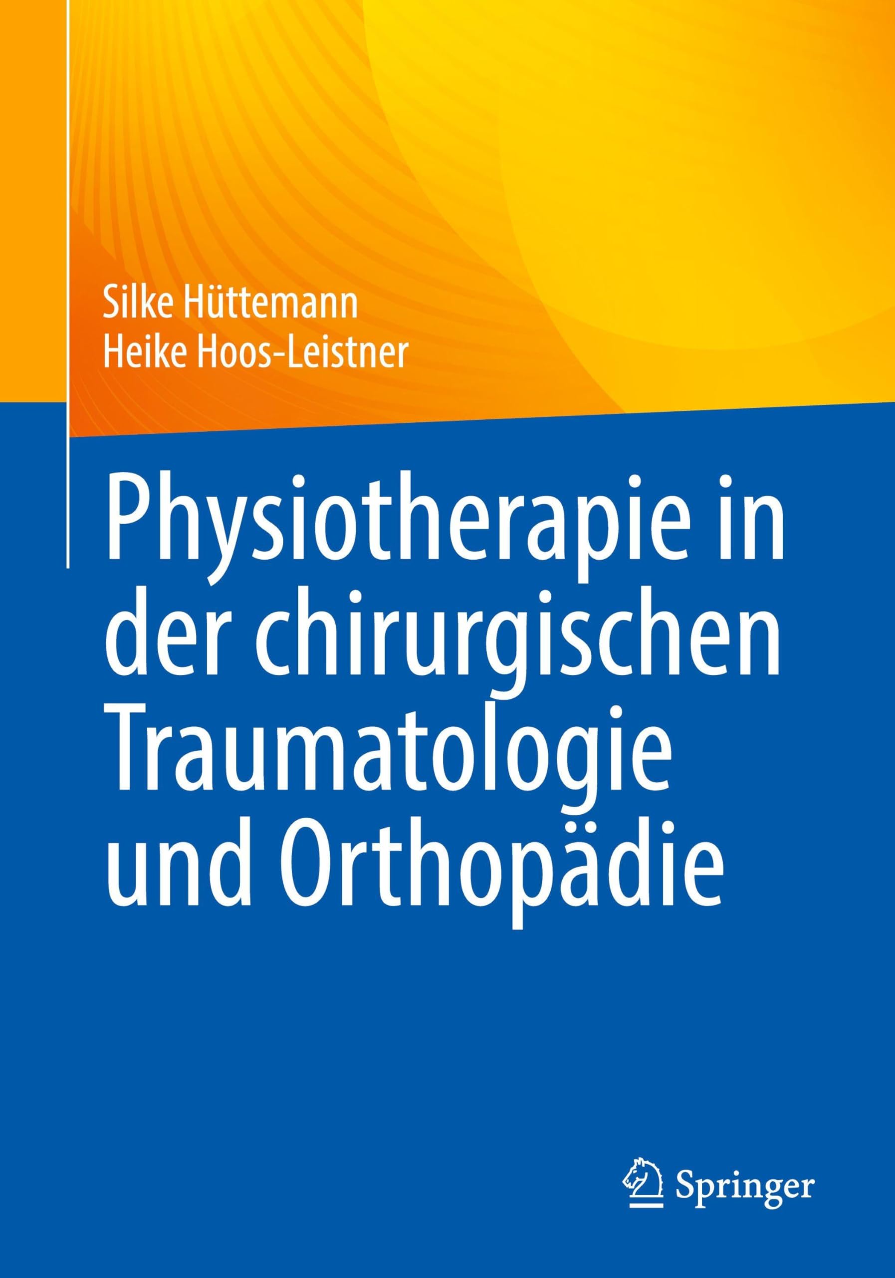 Physiotherapie in der chirurgischen Traumatologie und Orthopädie