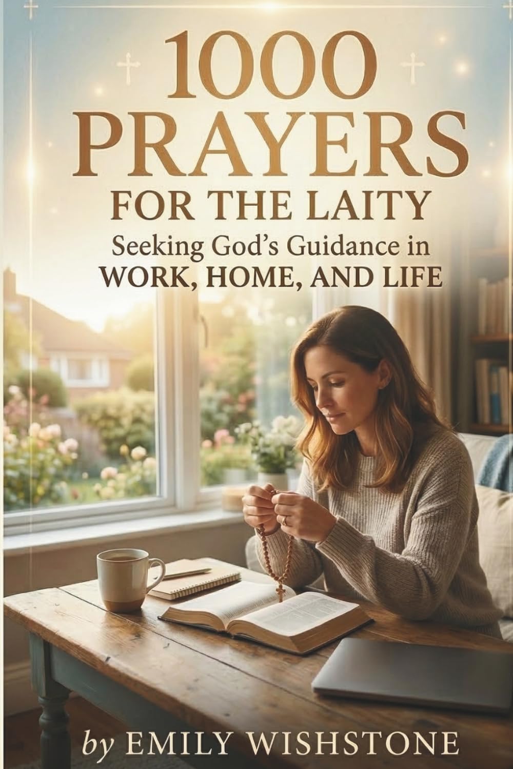 1000 Prayers for the Laity: Seeking God's Guidance in Work, Home, and Life