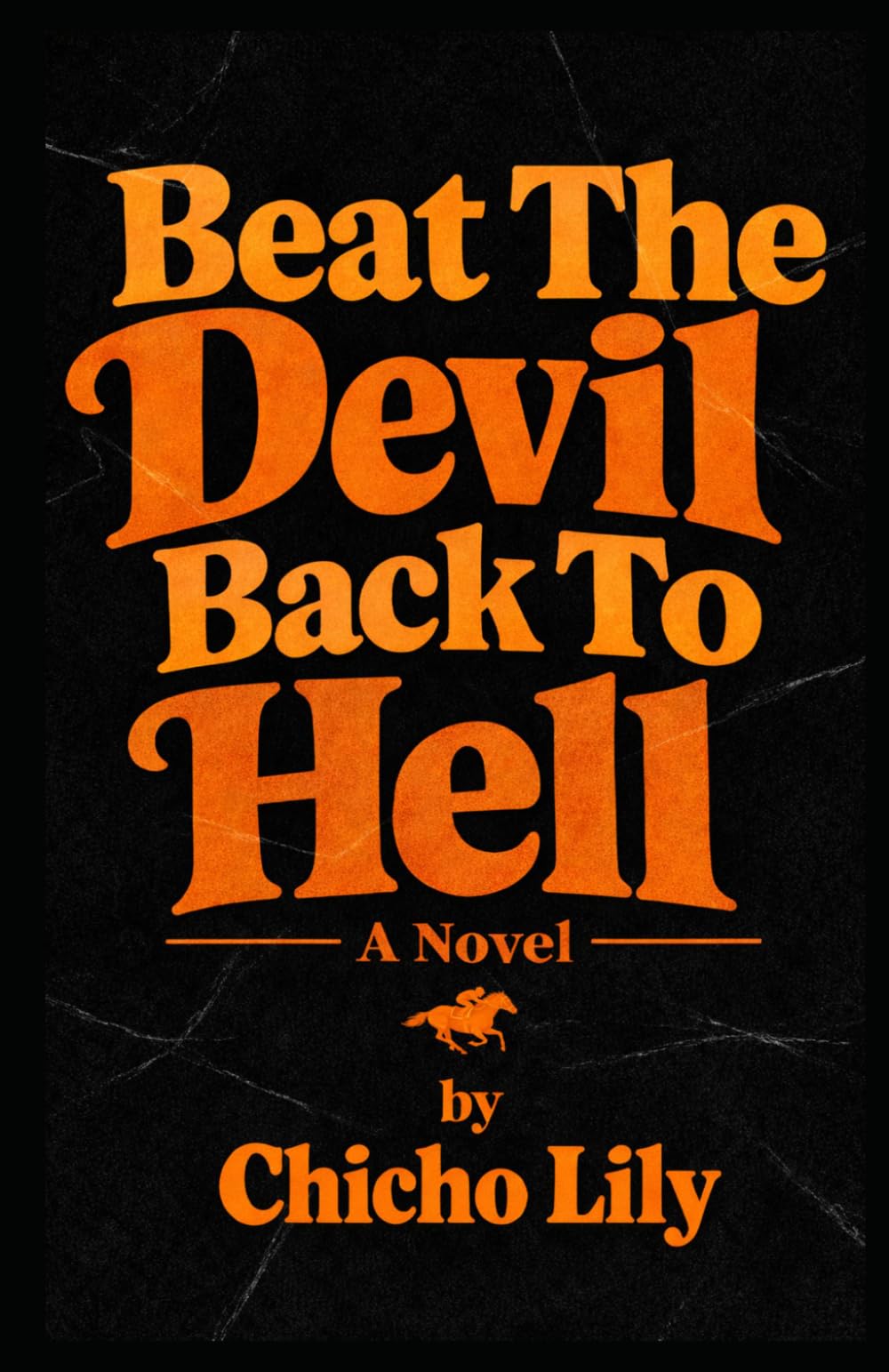 Beat The Devil Back To Hell