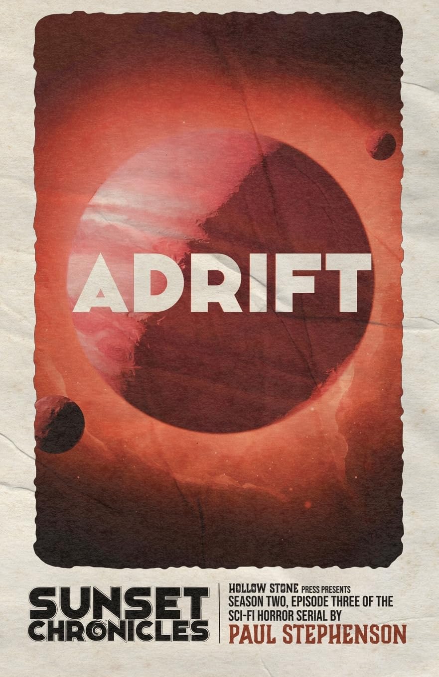 Adrift: Season Two, Episode Three of The Sunset Chronicles: 8