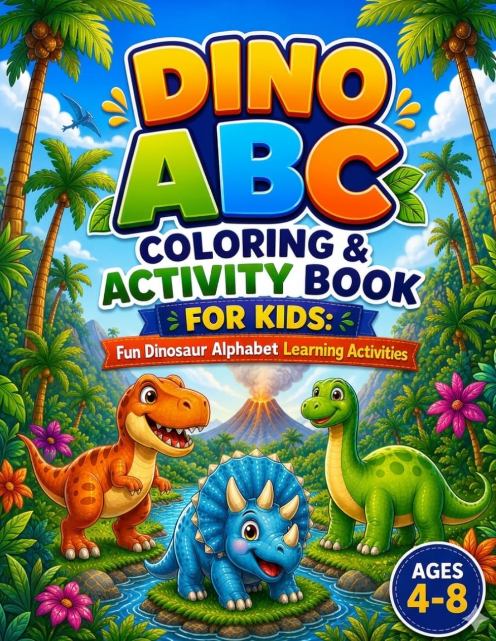 Dino ABC Coloring & activity Book for Kids 4-8: Fun Dinosaur Alphabet Learning Activities