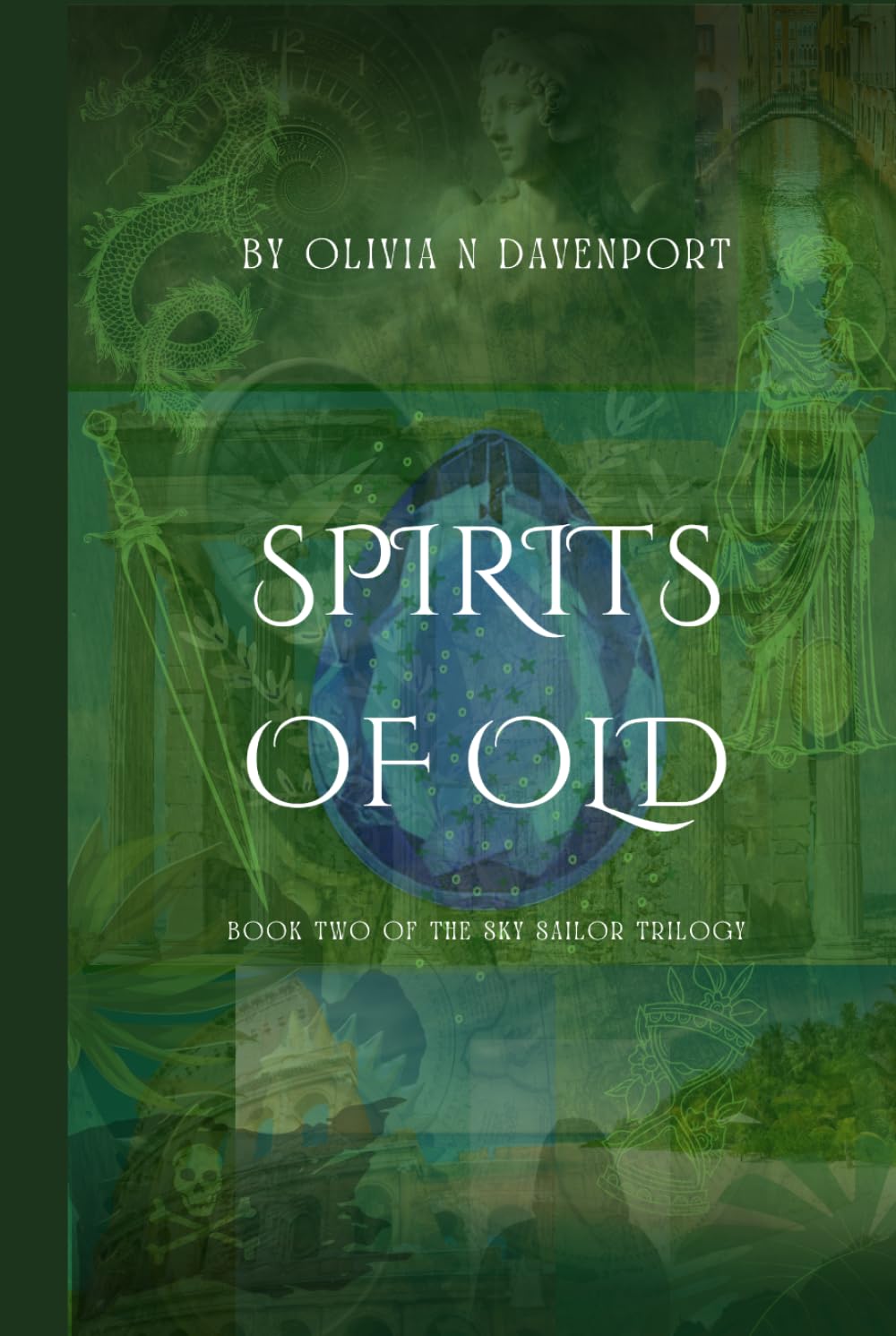 Spirits of Old: Book Two of the Sky Sailor Trilogy