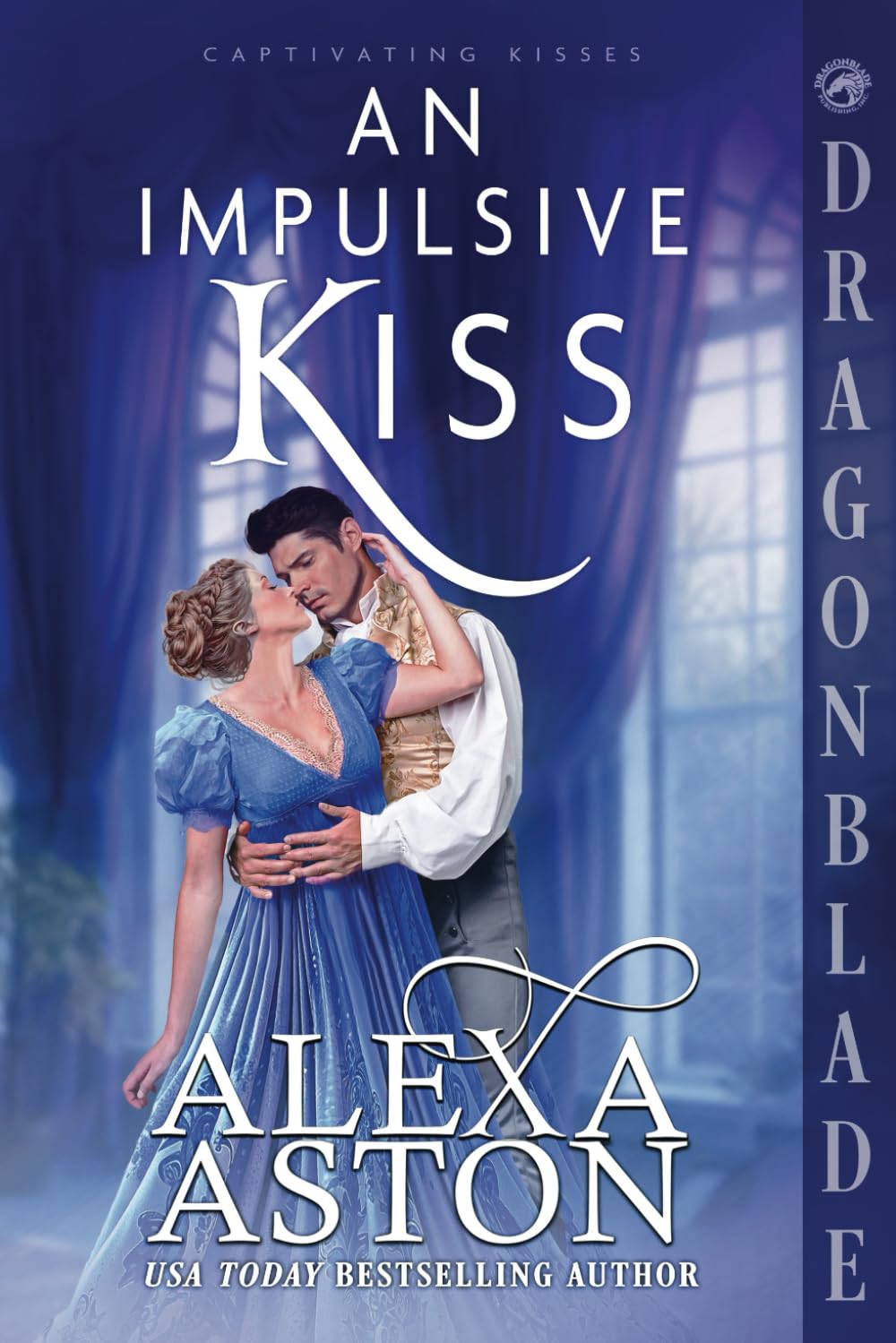 An Impulsive Kiss: A Regency Historical Romance (Captivating Kisses)
