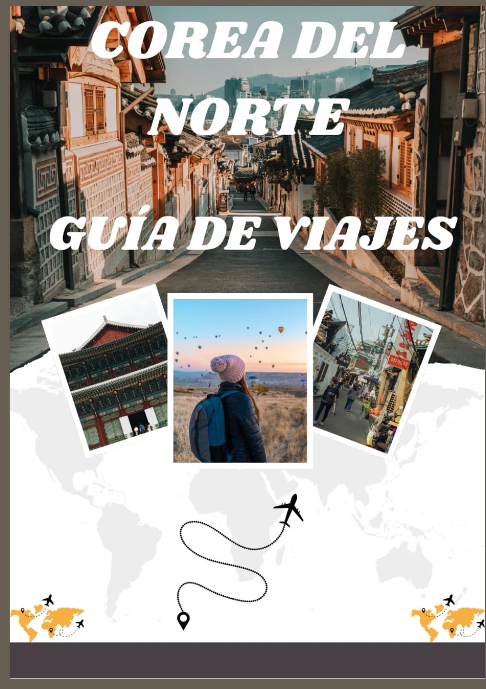 GUÍA DE VIAJES A COREA DEL NORTE 2026