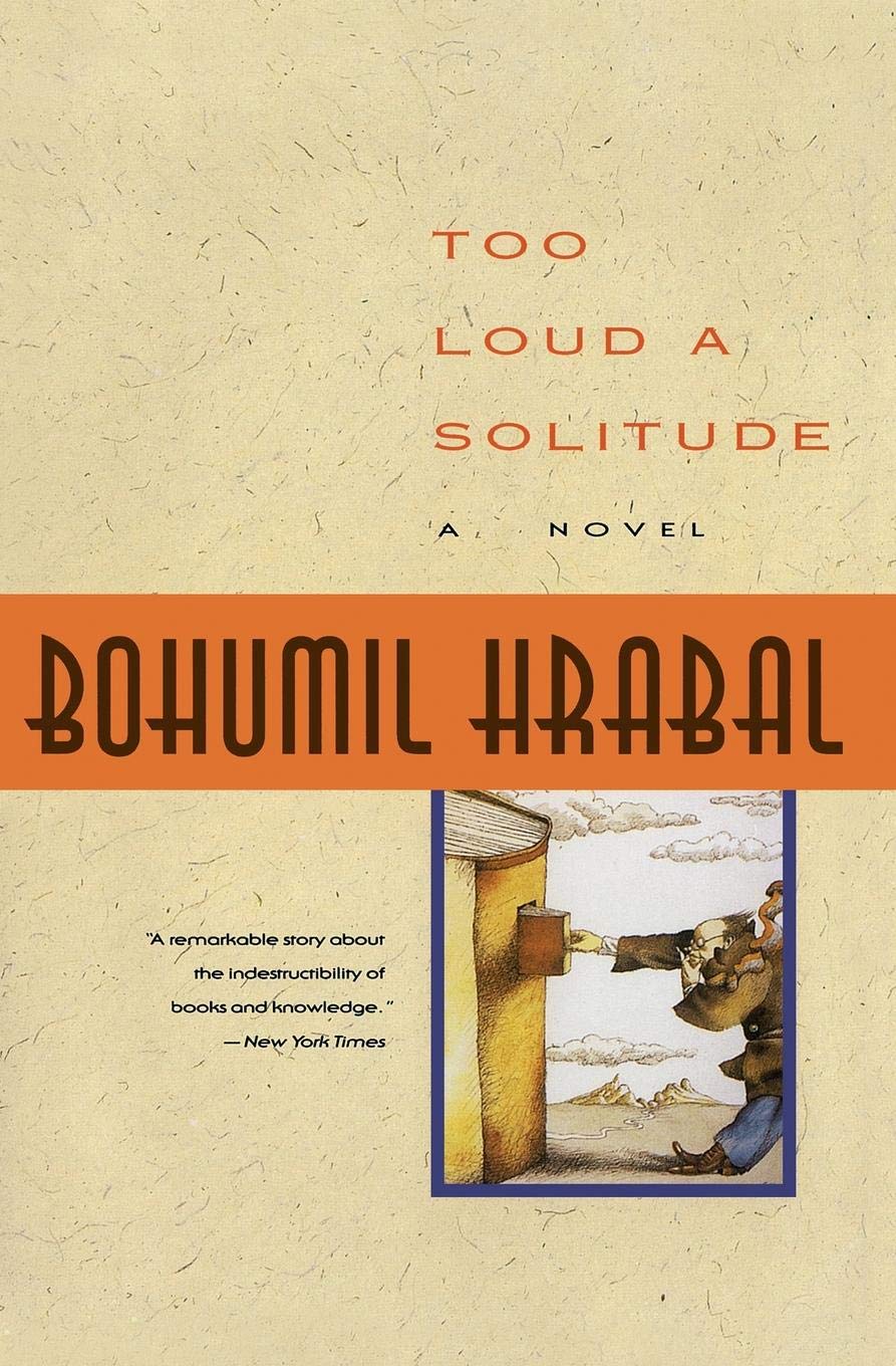 Too Loud a Solitude: A Novel