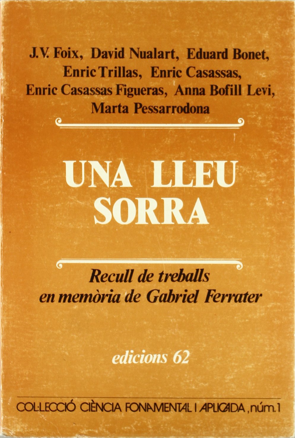 Una lleu sorra: (Recull de treballs en memòria de Gabriel Ferrater) (ALTRES OBRES)