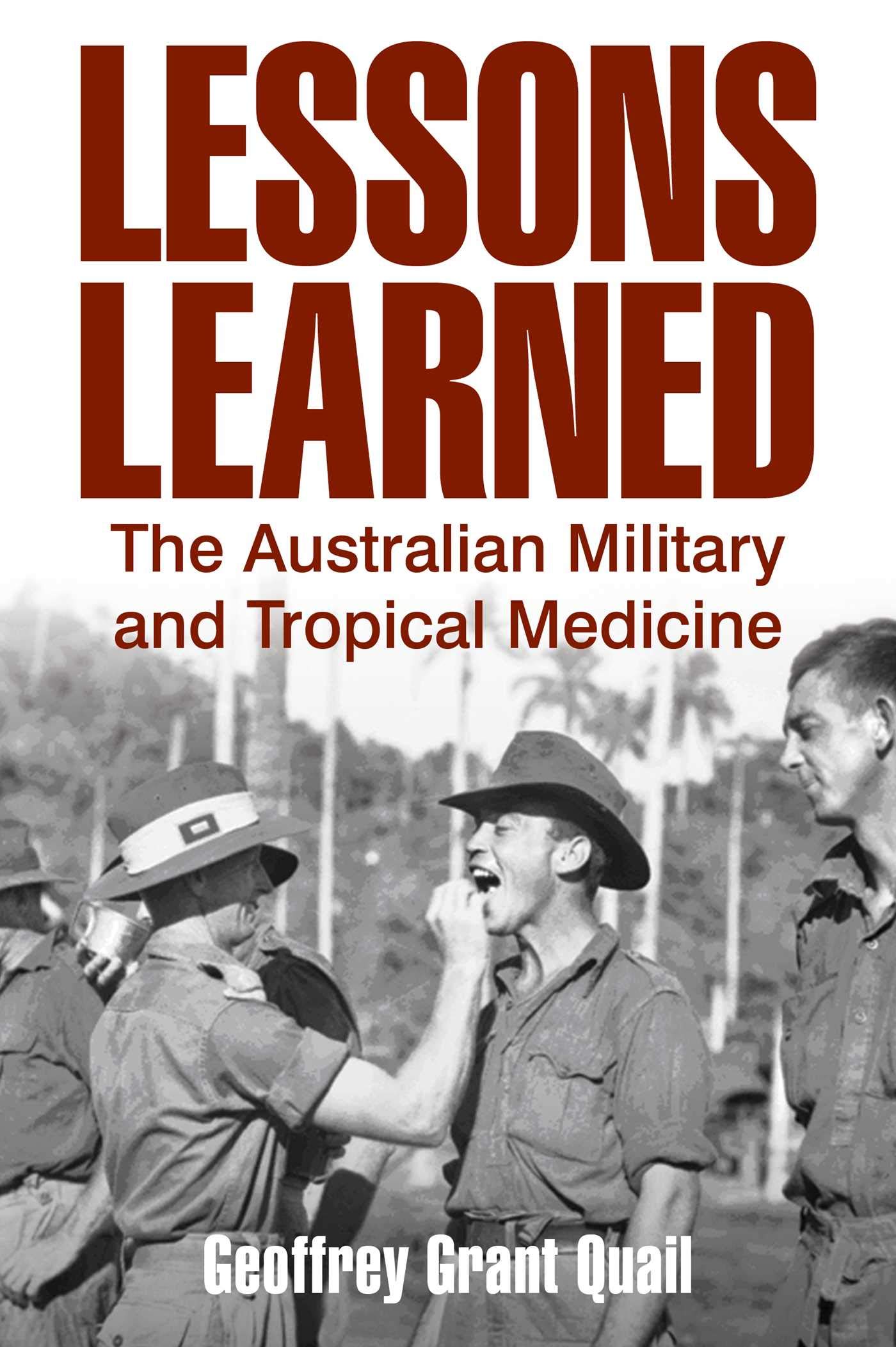 Buy Lessons Learned: The Australian Military and Tropical Medicine — BookShops.in