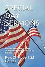 SPECIAL DAY SERMONS: Veterans Day, Memorial Day, Thanksgiving, Independence Day, National Revival