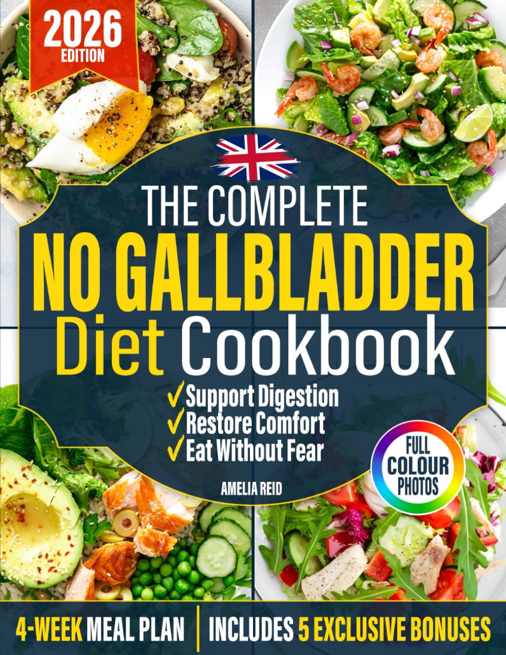 No Gallbladder Diet Cookbook: Simple & Delicious Low-Fat Recipes to Support Digestion and Restore Comfort After Gallbladder Removal. Includes an Easy 4-Week Meal Plan to Eat Without Fear