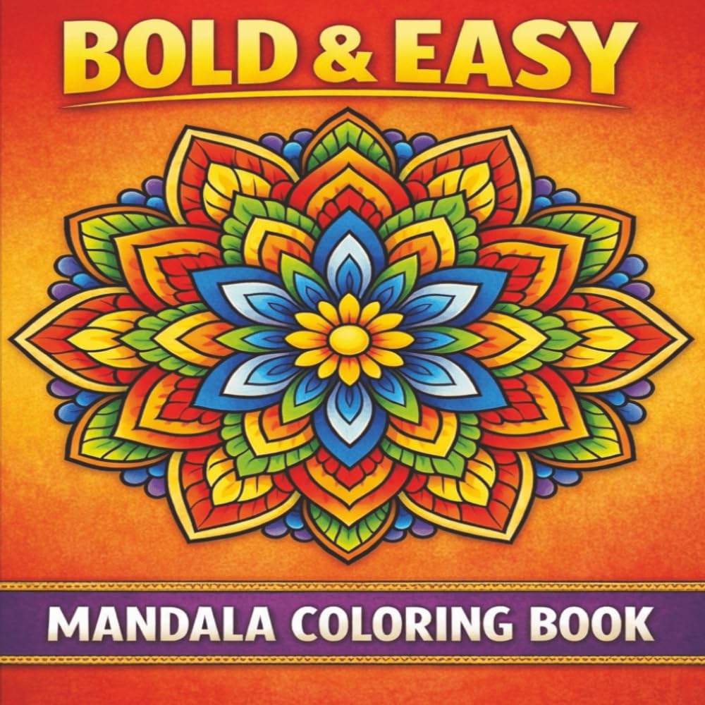 Bold & Easy Mandala Coloring Book: Mindfulness art therapy activity